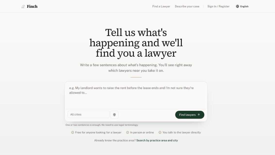 Finch homepage: tell us what's happening and we'll find you a lawyer